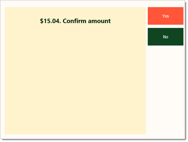 Image of the POS asking the customer to confirm the amount being paid.