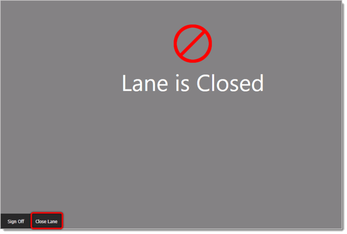 Image of the Self Checkout screen when the lane is closed. The text says: Lane is Closed.
